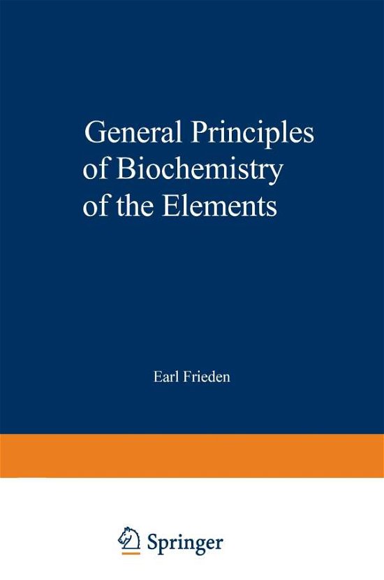 Cover for Ei-Ichiro Ochiai · General Principles of Biochemistry of the Elements - Biochemistry of the Elements (Paperback Bog) [Softcover reprint of the original 1st ed. 1987 edition] (2012)