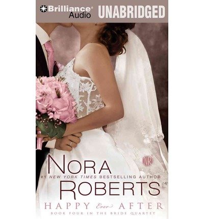 Cover for Nora Roberts · Happy Ever After (Bride (Nora Roberts) Series) (Audiobook (CD)) [Unabridged edition] (2012)
