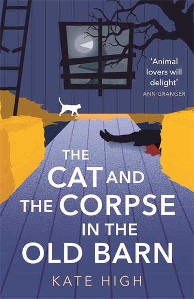 The Cat and the Corpse in the Old Barn - Kate High - Books - Little, Brown Book Group - 9781472131737 - May 7, 2020
