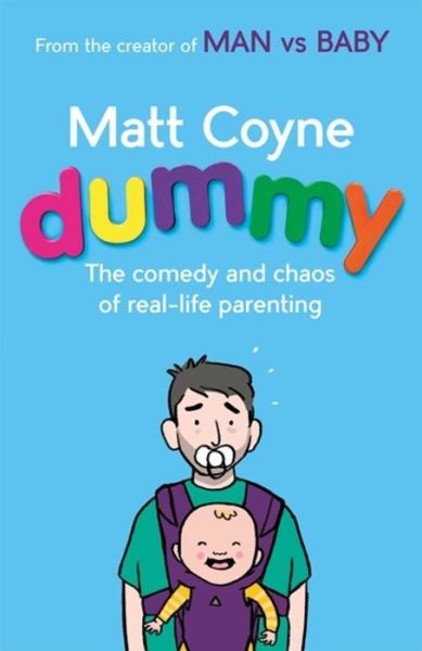 Cover for Matt Coyne · Dummy: The Comedy and Chaos of Real-Life Parenting (Pocketbok) (2018)