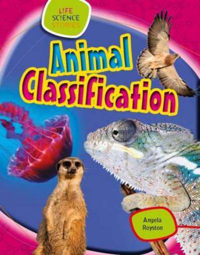 Cover for Angela Royston · Animal Classification (Hardcover Book) (2016)