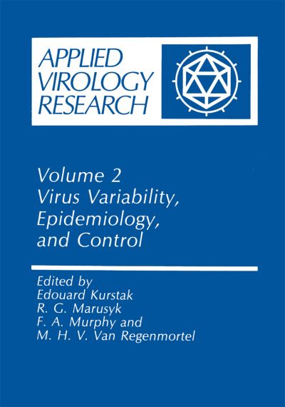 Cover for Edouard Kurstak · Virus Variability, Epidemiology and Control - Applied Virology Research (Paperback Book) [Softcover reprint of the original 1st ed. 1990 edition] (2013)