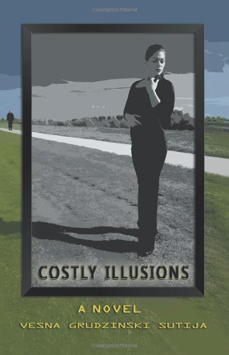 Cover for Vesna Grudzinski Sutija · Costly Illusions (Taschenbuch) (2013)