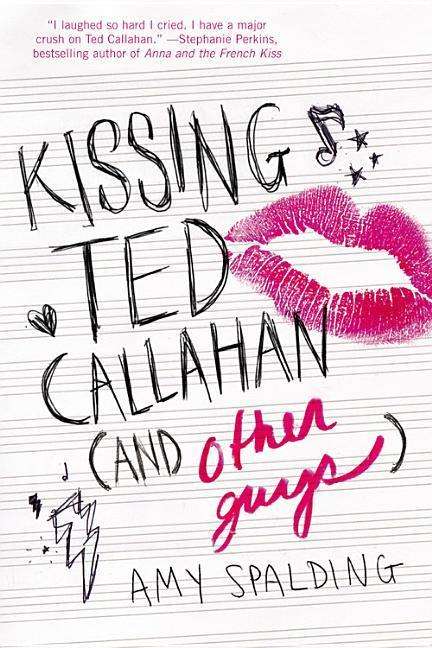 Cover for Amy Spalding · Kissing Ted Callahan (And Other Guys) (CD) (2015)