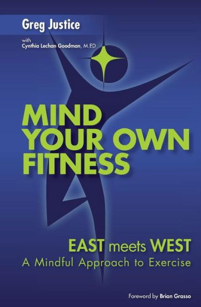 Cover for Greg Justice · Mind Your Own Fitness (Paperback Book) (2012)