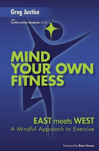 Cover for Greg Justice · Mind Your Own Fitness (Taschenbuch) (2012)