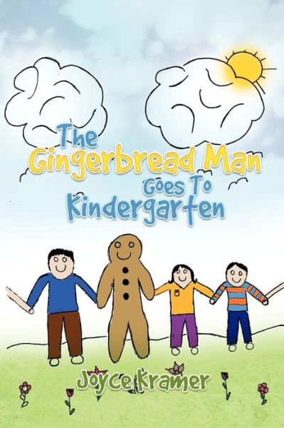 Cover for Joyce Kramer · The Gingerbread Man Goes to Kindergarten (Paperback Book) (2012)