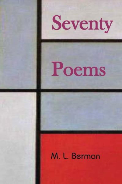 Cover for M L Berman · Seventy Poems (Paperback Book) (2013)