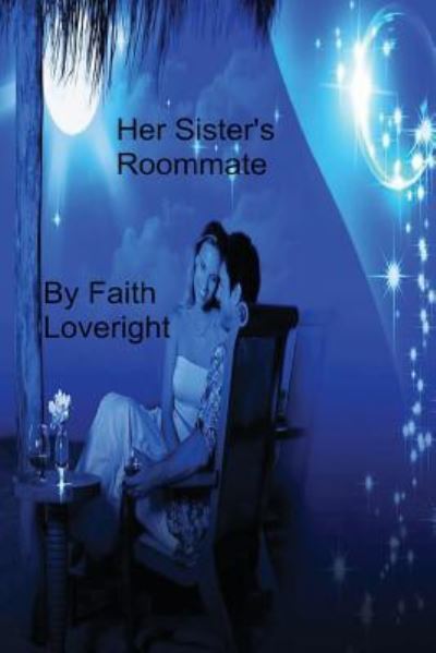 Cover for Faith Loveright · Her Sister's Roommate (Paperback Book) (2013)