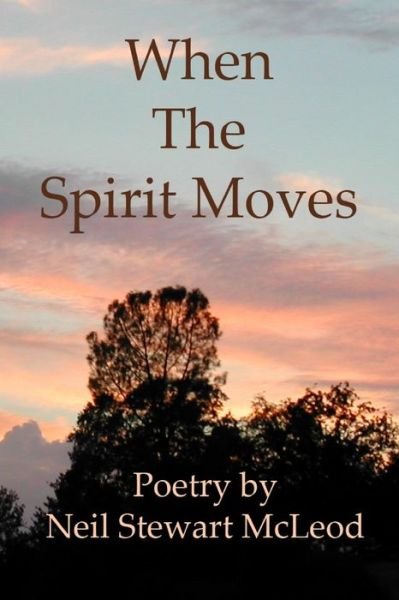 Cover for Neil Stewart Mcleod · When the Spirit Moves (Paperback Bog) (2014)