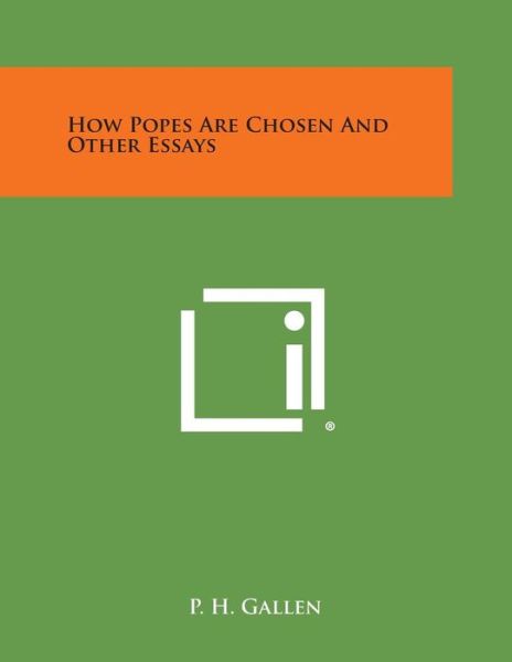 Cover for P H Gallen · How Popes Are Chosen and Other Essays (Paperback Book) (2013)