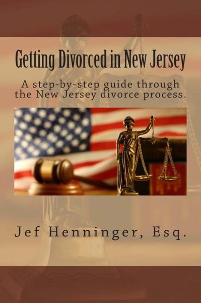 Cover for Jef Henninger Esq · Getting Divorced in New Jersey (Pocketbok) (2014)