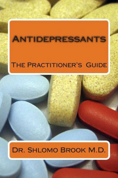 Cover for Shlomo Brook · Antidepressants: the Practitioner's Guide (Pocketbok) (2014)