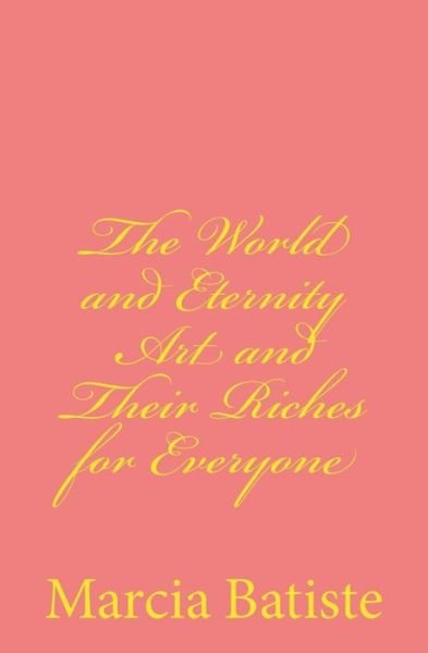 Cover for Marcia Batiste Smith Wilson · The World and Eternity Art and Their Riches for Everyone: Ra God (Taschenbuch) (2014)