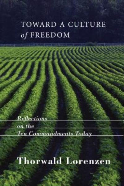 Cover for Thorwald Lorenzen · Toward a Culture of Freedom (Hardcover Book) (2008)