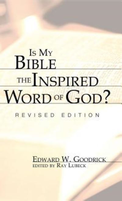 Cover for Edward W. Goodrick · Is My Bible the Inspired Word of God? (Bog) (2007)
