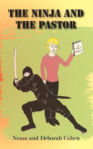 Cover for Deborah Cohen · The Ninja and the Pastor (Paperback Book) (2014)