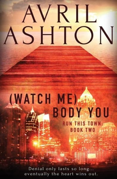 Cover for Avril Ashton · (Watch Me) Body You (Paperback Bog) (2014)
