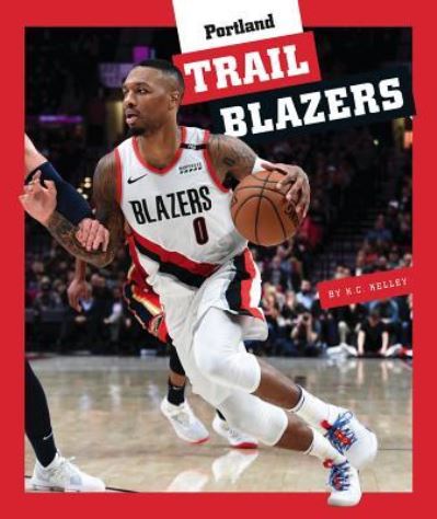 Cover for K C Kelley · Portland Trail Blazers (Hardcover Book) (2019)