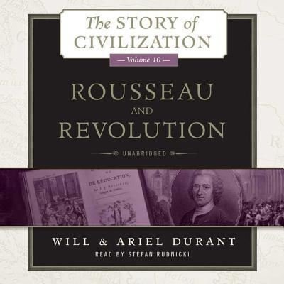 Rousseau and Revolution - Will Durant - Muzyka - Blackstone Publishing - 9781504632737 - 15 września 2015