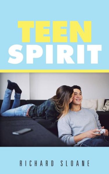 Teen Spirit - Richard Sloane - Książki - Authorhouse - 9781504939737 - 28 marca 2015