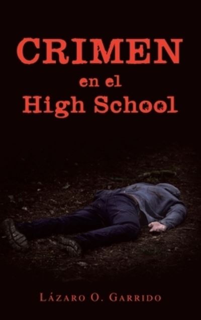 Cover for Author Solutions Inc · Crimen En El High School (Hardcover Book) (2022)