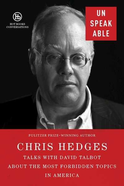 Cover for Chris Hedges · Unspeakable (Hardcover Book) (2016)