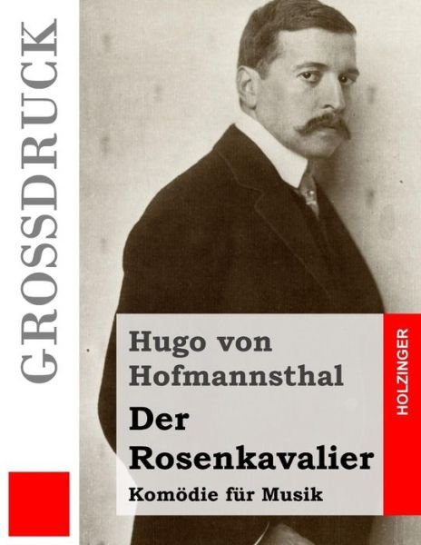 Cover for Hugo Von Hofmannsthal · Der Rosenkavalier: Komodie Fur Musik (Paperback Book) (2015)