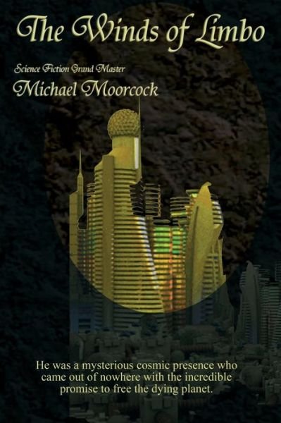 The Winds of Limbo - Michael Moorcock - Kirjat - Fantastic Books - 9781515423737 - torstai 30. elokuuta 2018