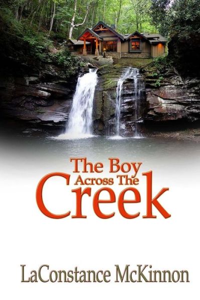 Cover for Laconstance Mckinnon · The Boy Across the Creek (Paperback Book) (2015)