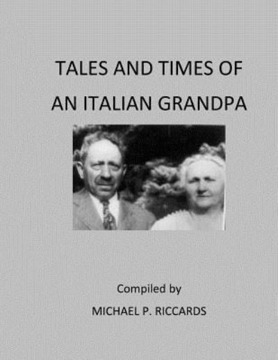 Cover for Michael P. Riccards · Tales and Times of an Italian Grandpa (Pocketbok) (2015)