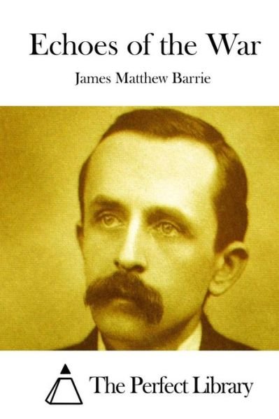 Cover for James Matthew Barrie · Echoes of the War (Paperback Bog) (2015)