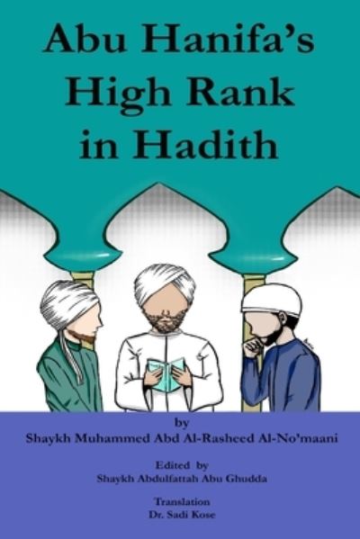 Cover for Muhammed Abd Al-Rasheed Al-No'maani · Abu Hanifa's High Rank in Hadith (Paperback Book) (2016)