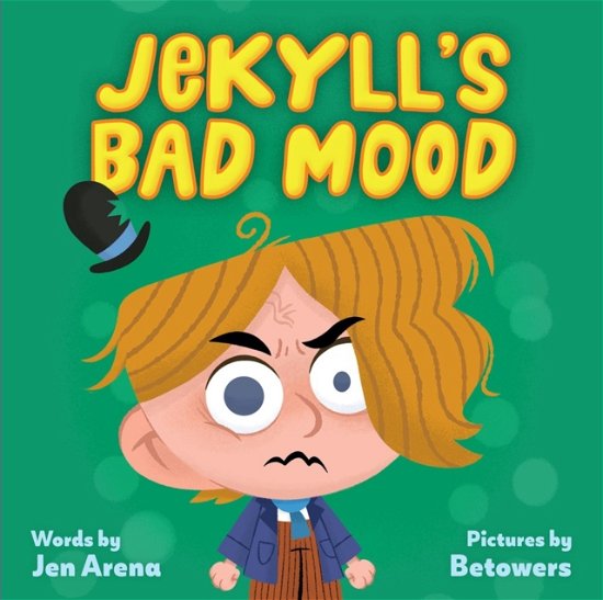 Cover for Jen Arena · Jekyll's Bad Mood (Kartongbok) (2024)