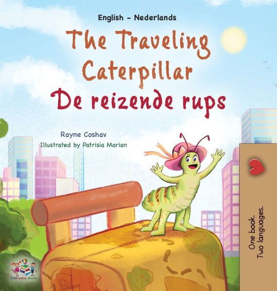 Cover for Rayne Coshav · Traveling Caterpillar (English Dutch Bilingual Children's Book) (Book) (2022)