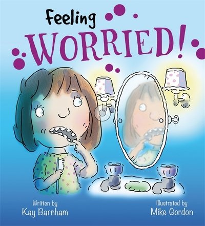 Cover for Kay Barnham · Feelings and Emotions: Feeling Worried - Feelings and Emotions (Innbunden bok) (2017)