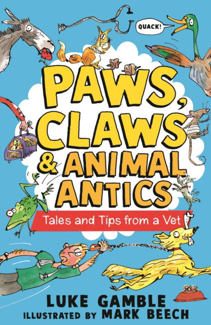 Luke Gamble · Paws, Claws and Animal Antics: Tales and Tips from a Vet (Paperback Book) (2024)