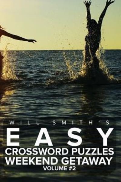 Cover for Will Smith · Will Smith's Easy Crossword Puzzles -Weekend Getaway ( Volume 2) (Paperback Bog) (2016)