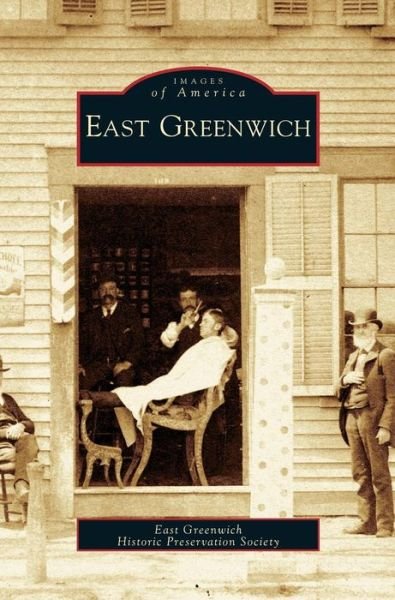 Cover for East Greenwich Historic Preservation Soc · East Greenwich (Hardcover Book) (2006)