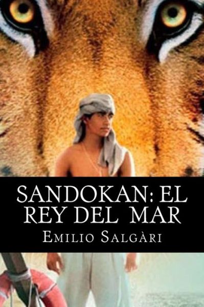 Sandokan - Emilio Salgari - Books - Createspace Independent Publishing Platf - 9781532943737 - April 26, 2016