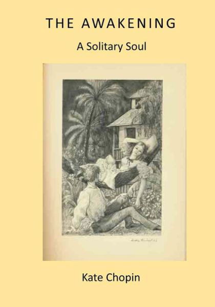 Cover for Kate Chopin · The Awakening A Solitary Soul (Paperback Book) (2016)