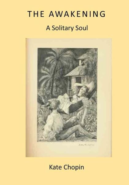 Cover for Kate Chopin · The Awakening A Solitary Soul (Paperback Bog) (2016)