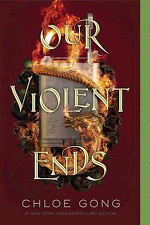 Our Violent Ends - Chloe Gong - Books - McElderry Books, Margaret K. - 9781534457737 - June 4, 2024