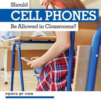 Cover for Lorraine Harrison · Should Cell Phones Be Allowed in Classrooms? (Pocketbok) (2018)