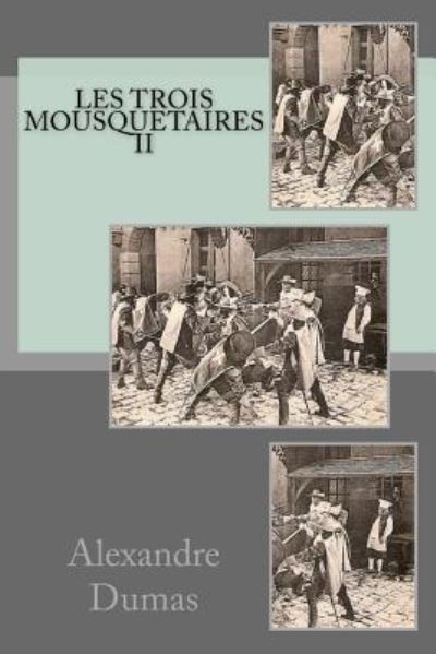 Cover for Alexandre Dumas · Les trois mousquetaires II (Paperback Book) (2016)