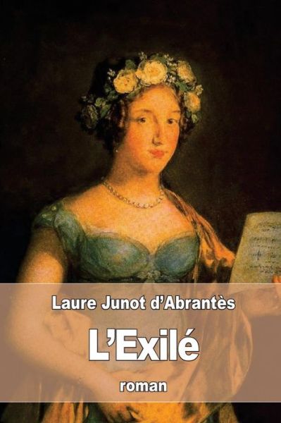 Cover for Laure Junot D'Abrantes · L'Exile (Paperback Book) (2016)