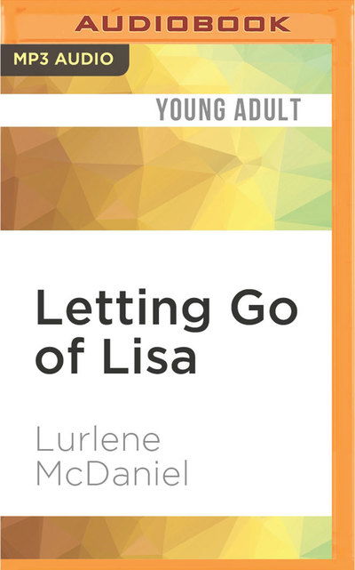 Letting Go of Lisa - Julie McKay - Muzyka - Audible Studios on Brilliance - 9781536648737 - 21 lutego 2017