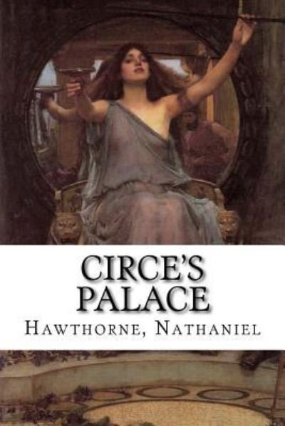Cover for Hawthorne Nathaniel · Circe's Palace (Taschenbuch) (2016)
