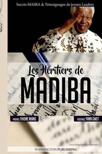 Les Heritiers de Madiba - Succès Masra - Books - Createspace Independent Publishing Platf - 9781537274737 - August 28, 2016