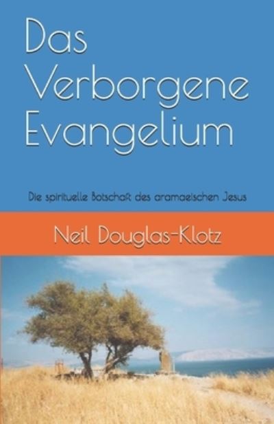 Cover for Neil Douglas-Klotz · Das Verborgene Evangelium (Paperback Book) (2016)